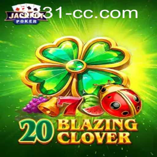 Exploring 20BlazingClover: A New Era of Online Gaming