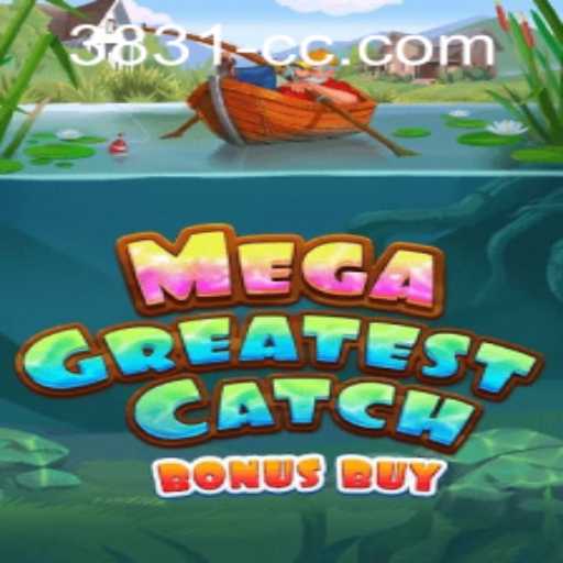 Explore MegaGreatestCatchBonusBuy – A Gaming Adventure with 3831 PH Login
